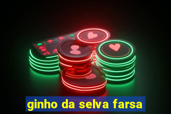 ginho da selva farsa